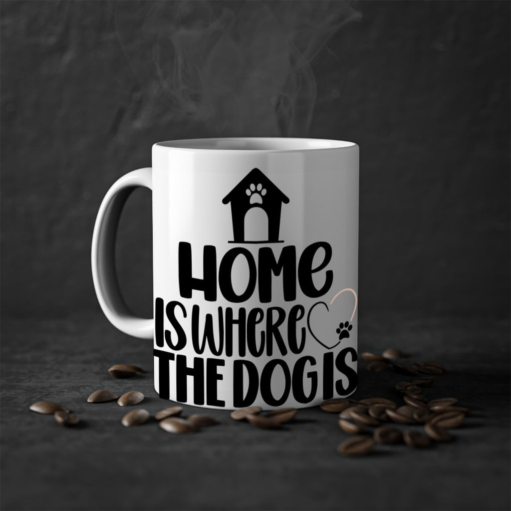 Home Is Where The Dogis Style 20#- Dog-Mug / Coffee Cup