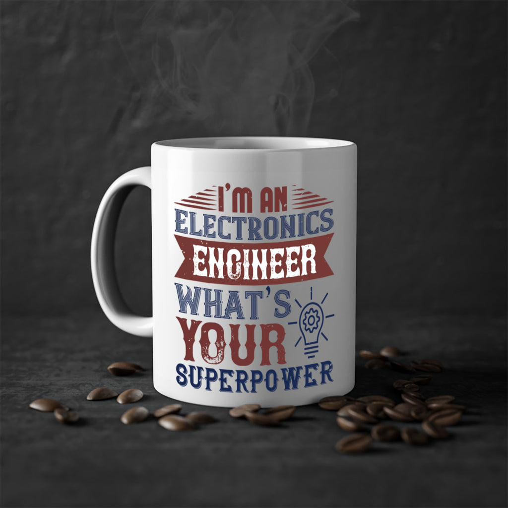 I am an electronics engineer whats superpower Style 52#- engineer-Mug / Coffee Cup