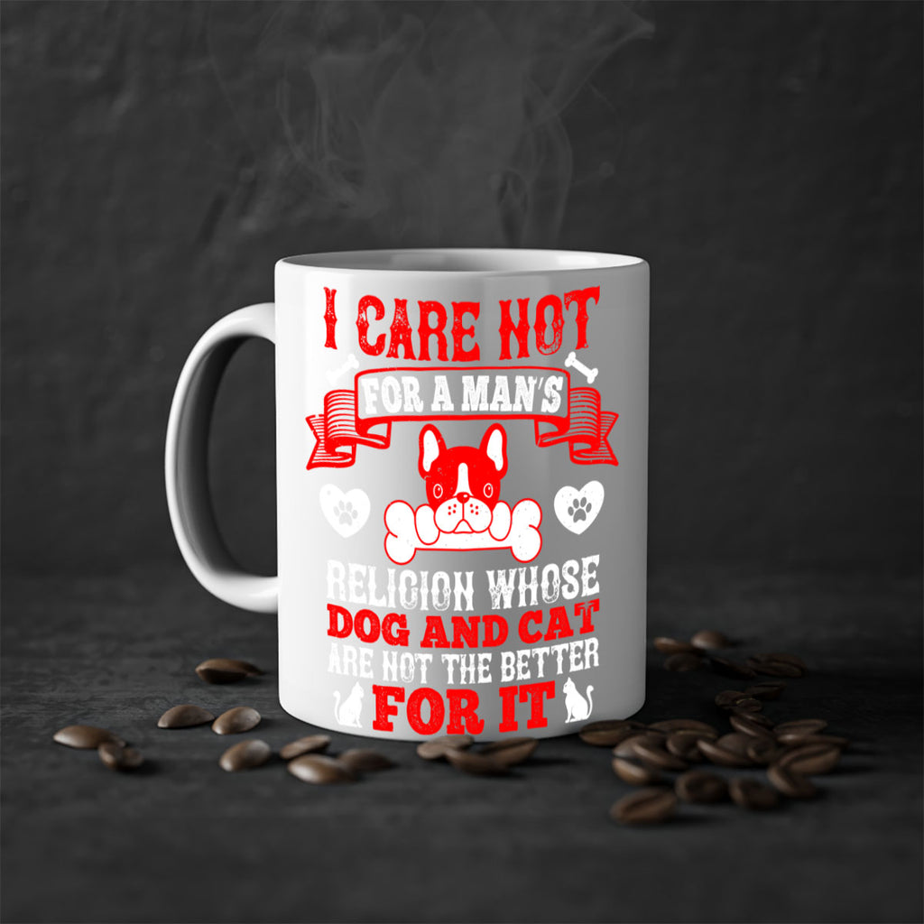 I care not for a man’s religion whose dog and cat are not the better for it Style 195#- Dog-Mug / Coffee Cup
