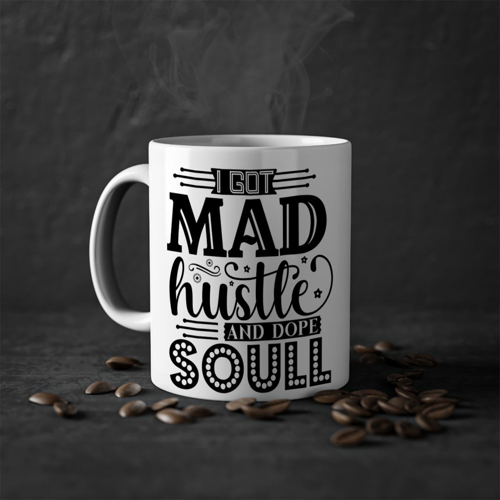 I got mad hustle and dope soul Style 33#- Black women - Girls-Mug / Coffee Cup