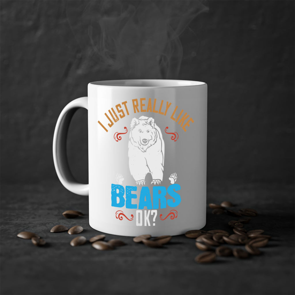 I just really like bears OK 14#- bear-Mug / Coffee Cup