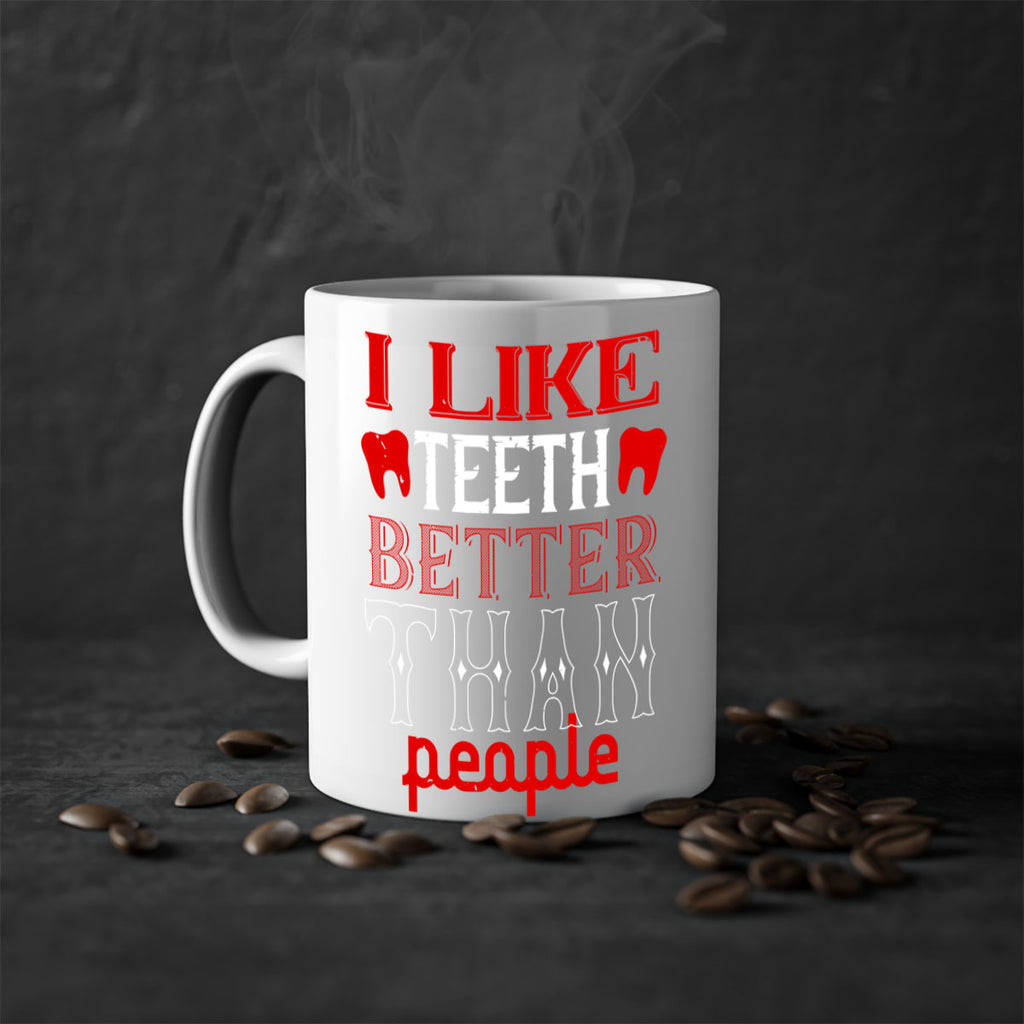 I like teeth better than people Style 36#- dentist-Mug / Coffee Cup