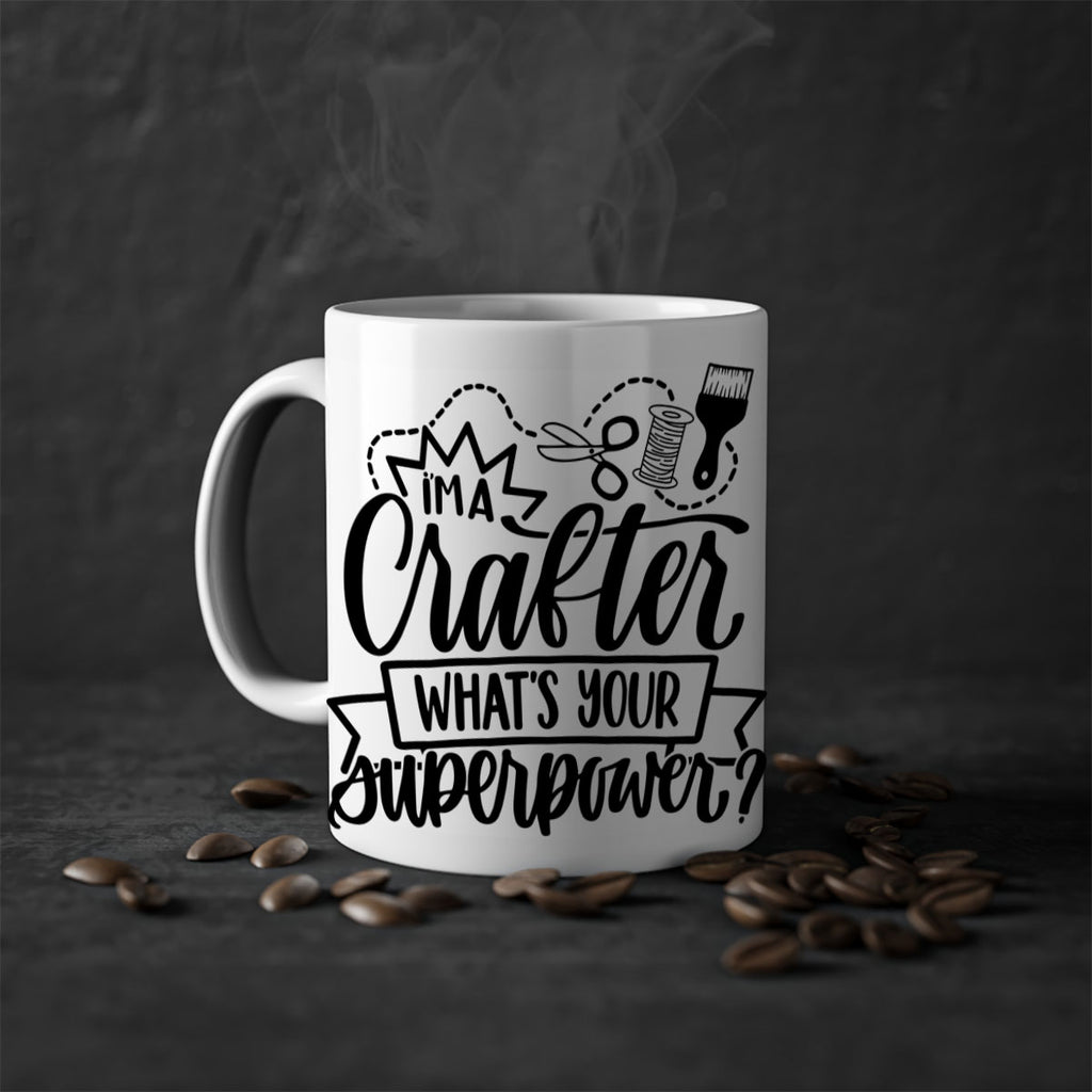 Im A Crafter Whats Your 19#- crafting-Mug / Coffee Cup