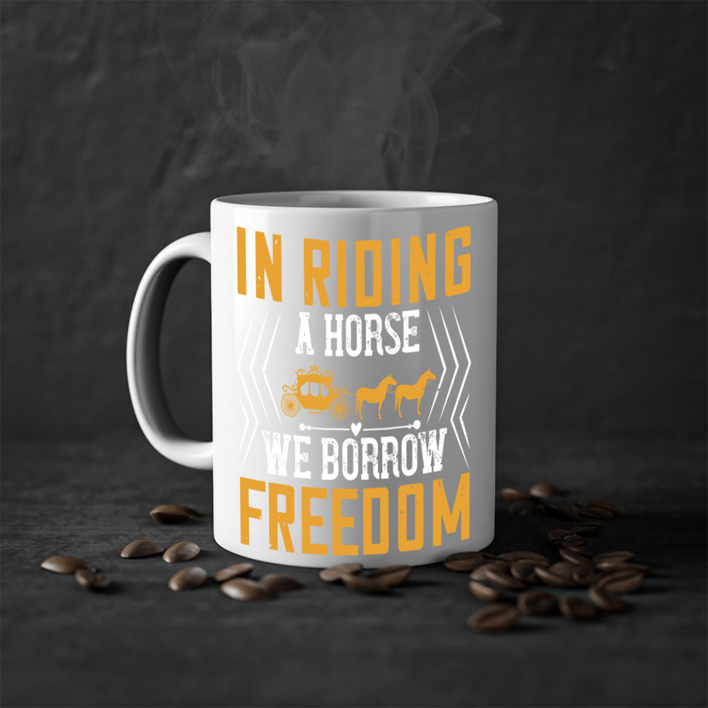 In riding a horse we borrow freedom Style 36#- horse-Mug / Coffee Cup