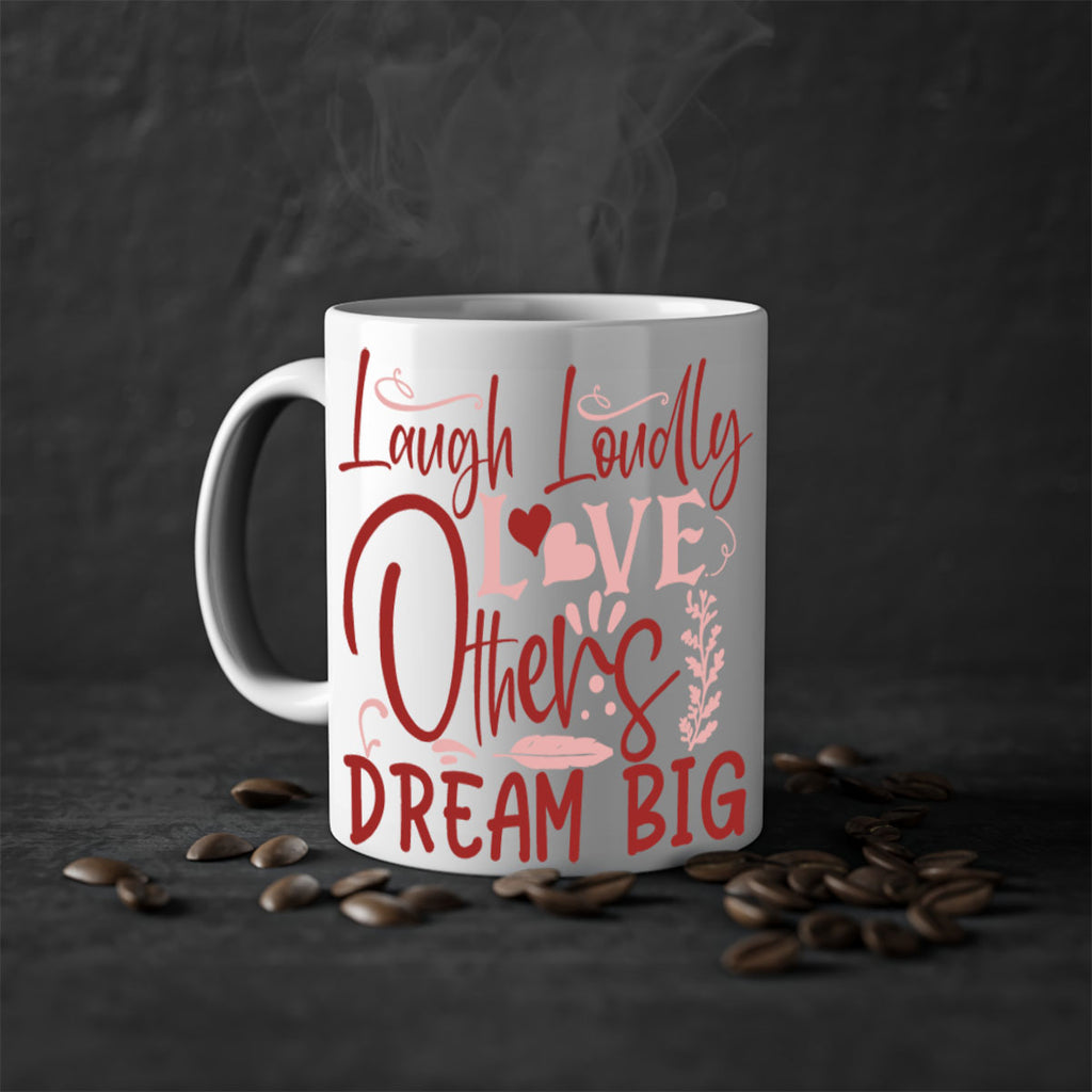 Laugh Loudly Love Others Dream Big Style 92#- motivation-Mug / Coffee Cup