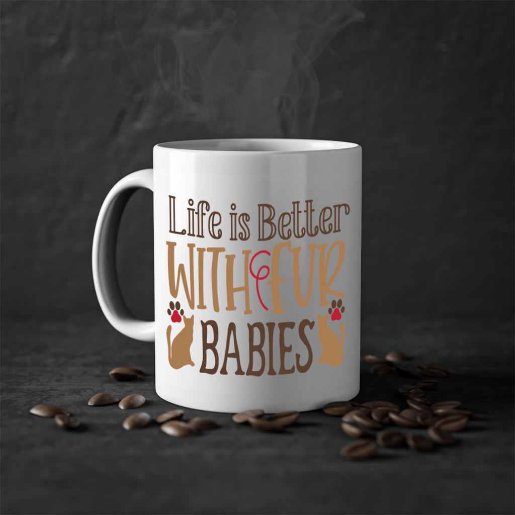Life is Better With Fur Babies Style 19#- cat-Mug / Coffee Cup