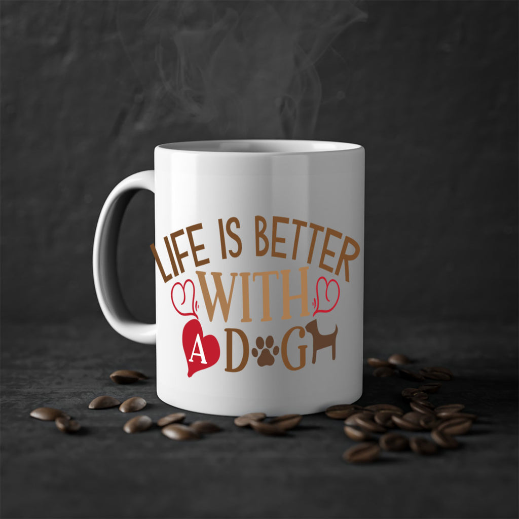 Life is Better With a Dog Style 77#- Dog-Mug / Coffee Cup