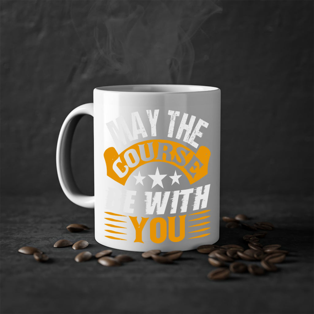 May the course be with you 43#- Farm and garden-Mug / Coffee Cup