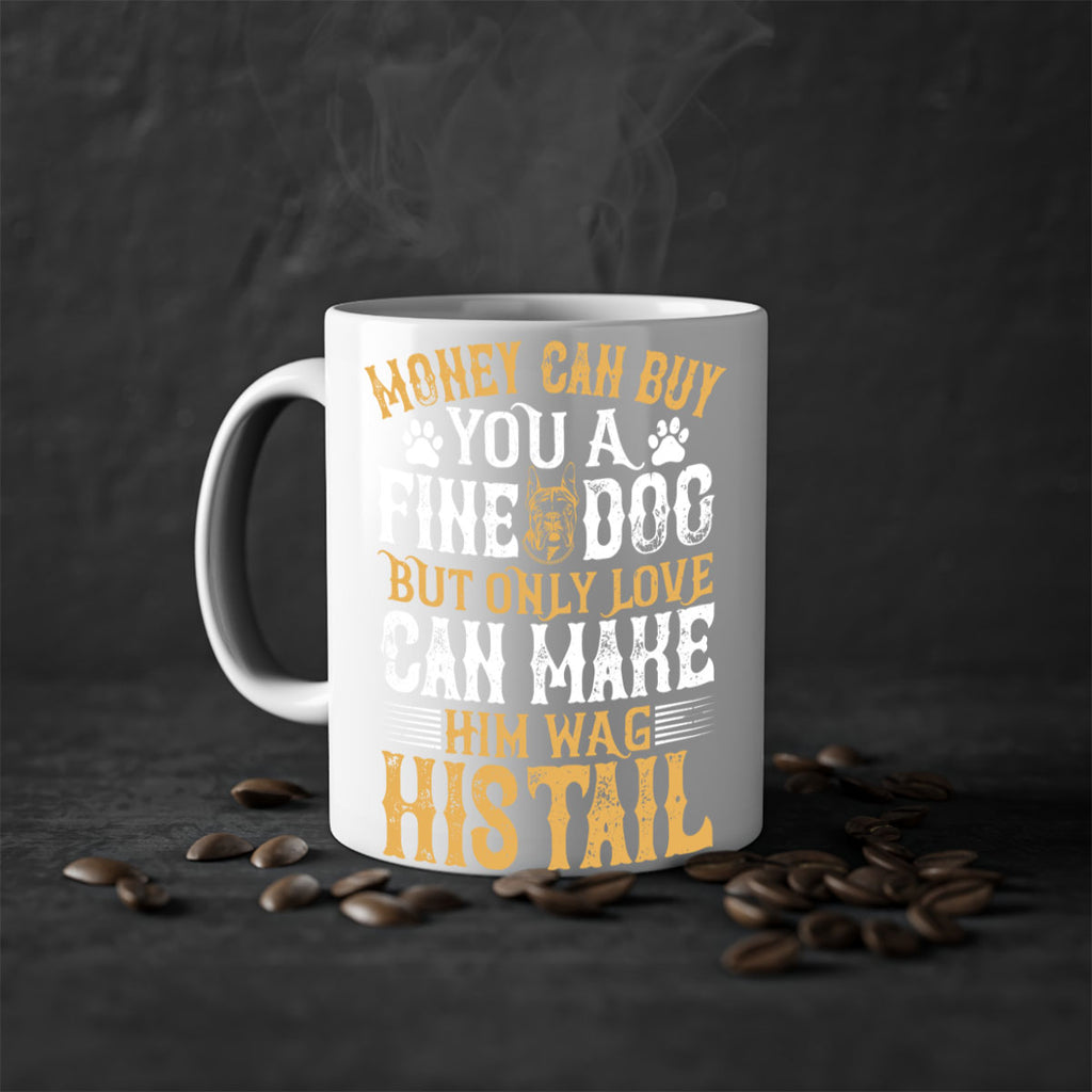 Money can buy you a fine dog but only love can make him wag his tail Style 180#- Dog-Mug / Coffee Cup