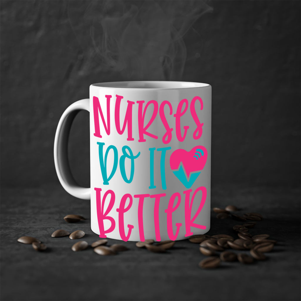 Nurses Do It Better Style 365#- nurse-Mug / Coffee Cup