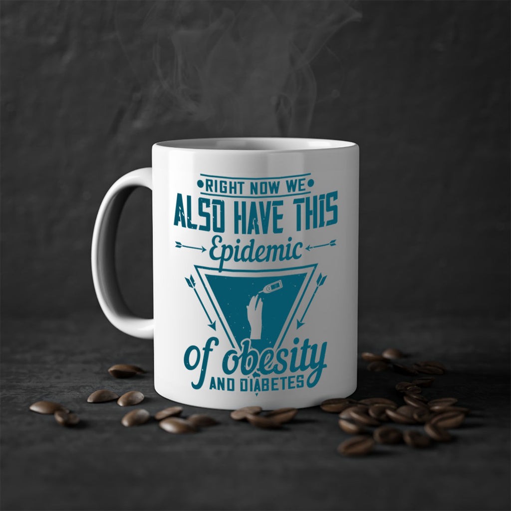 Right now we also have this epidemic of obesity and diabetes Style 13#- diabetes-Mug / Coffee Cup