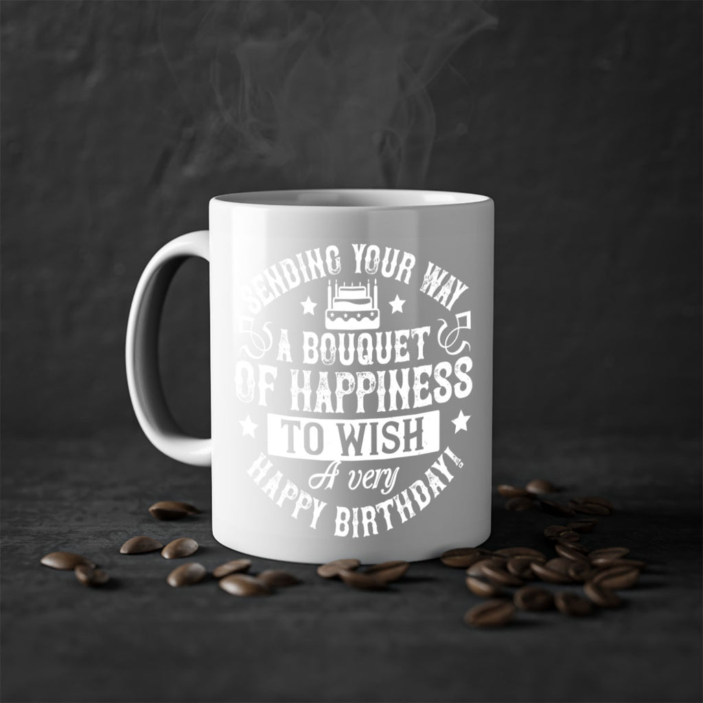 Sending your way a bouquet of happiness…To wish you a very happy birthday Style 45#- birthday-Mug / Coffee Cup