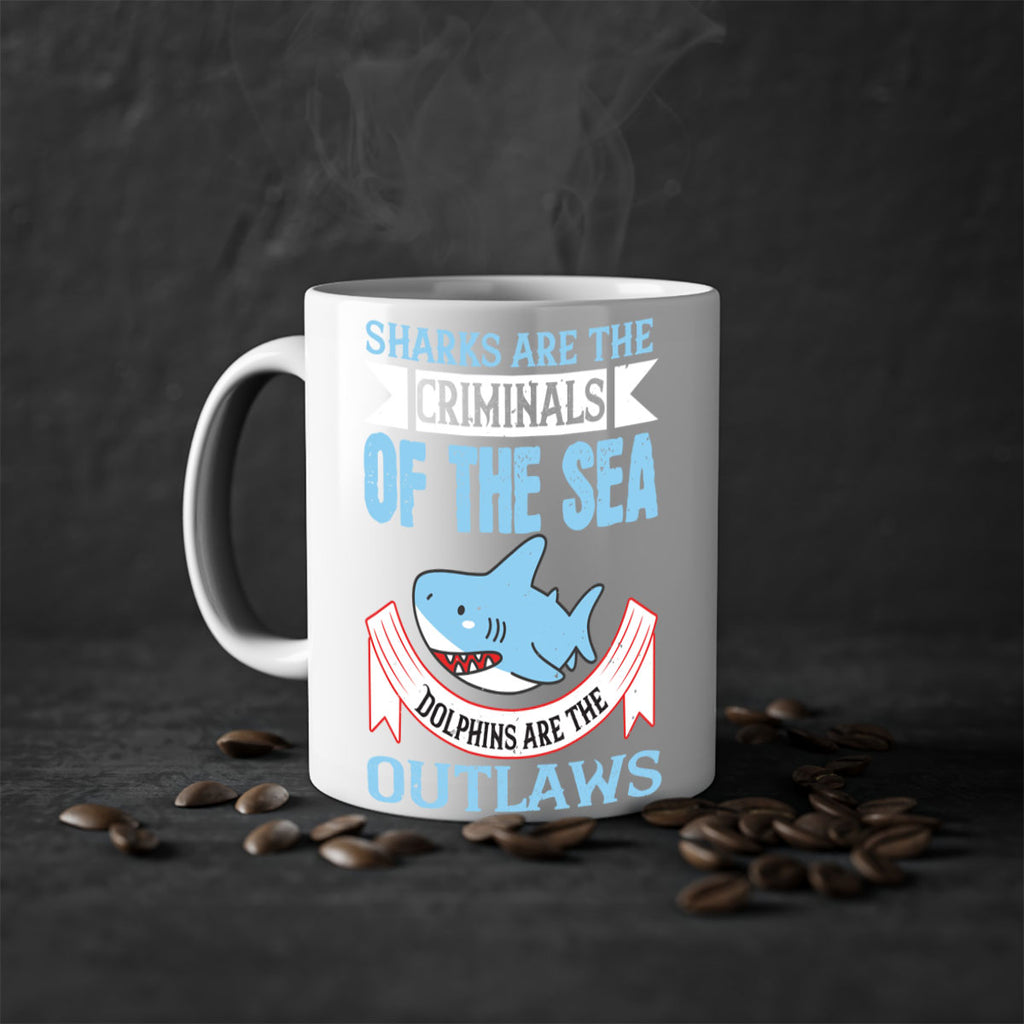 Sharks are the criminals of the sea Dolphins are the outlaws Style 32#- Shark-Fish-Mug / Coffee Cup