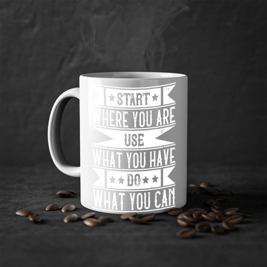 Start where you are Use what you have Do what you can Style 28#-Volunteer-Mug / Coffee Cup