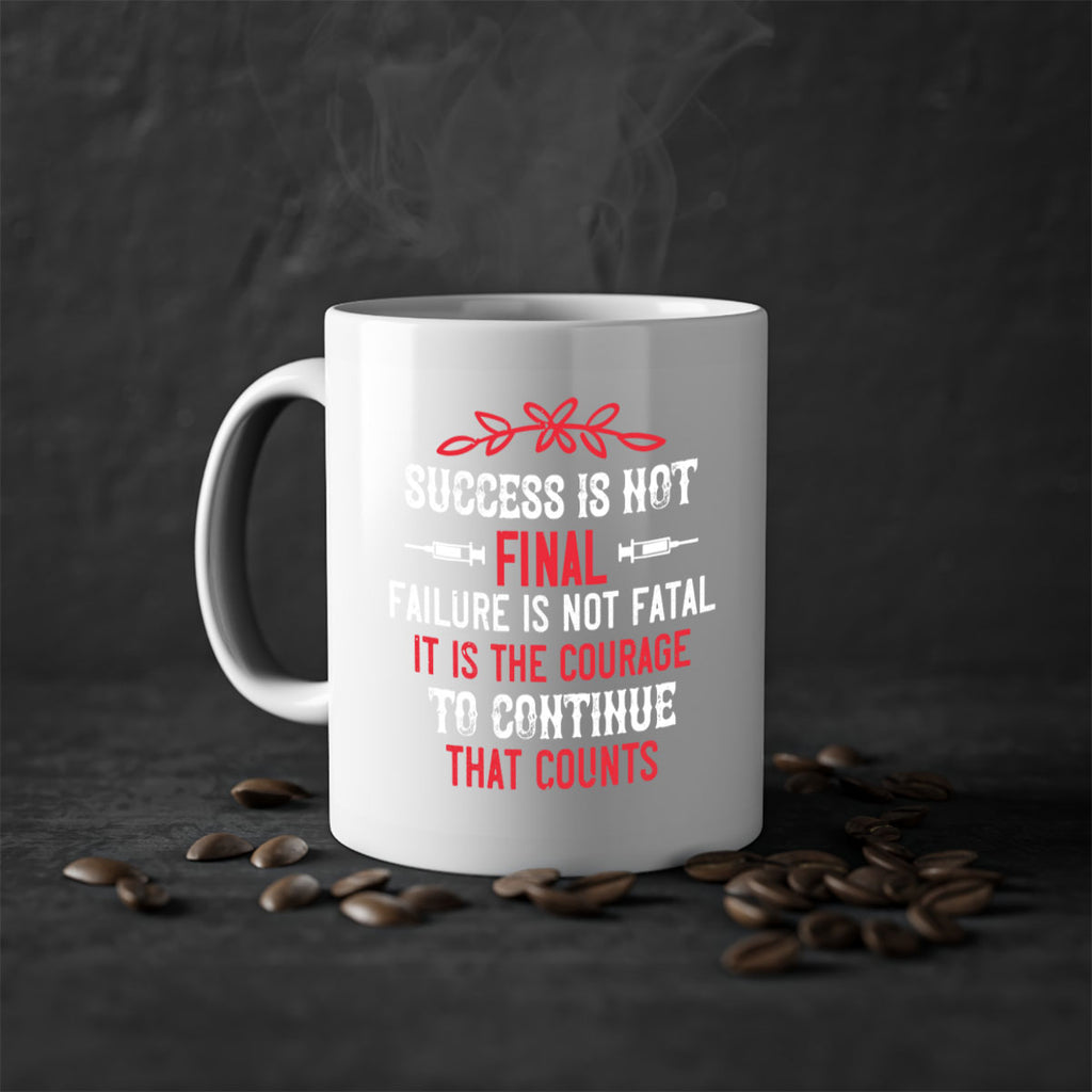 Success is not final Failure is not fatal Style 266#- nurse-Mug / Coffee Cup