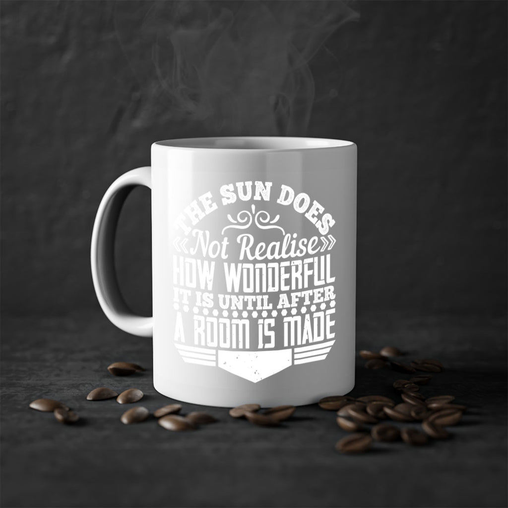 The Sun does not realise how wonderful it is until after a room is made Style 11#- Architect-Mug / Coffee Cup