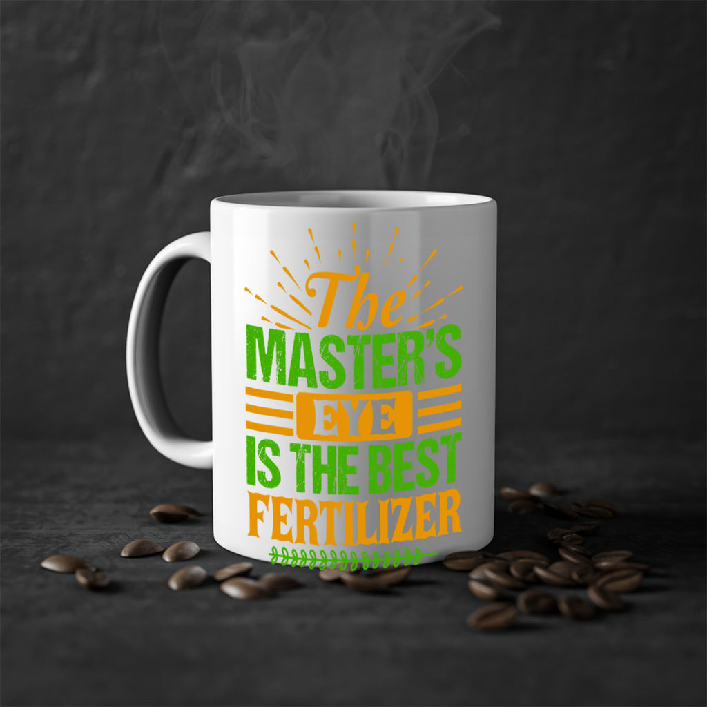 The masters eye is the best fertilizer 32#- Farm and garden-Mug / Coffee Cup