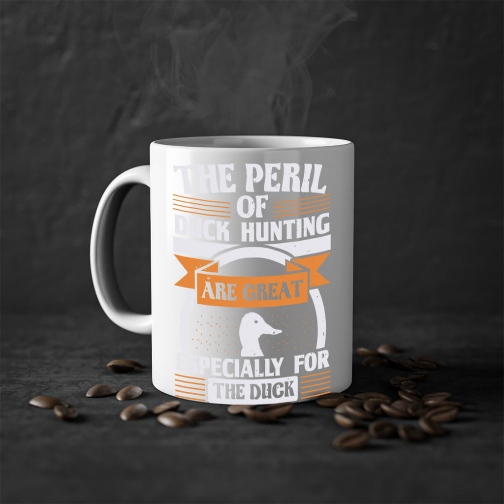 The perils of duck hunting are great especially for he duck Style 15#- duck-Mug / Coffee Cup