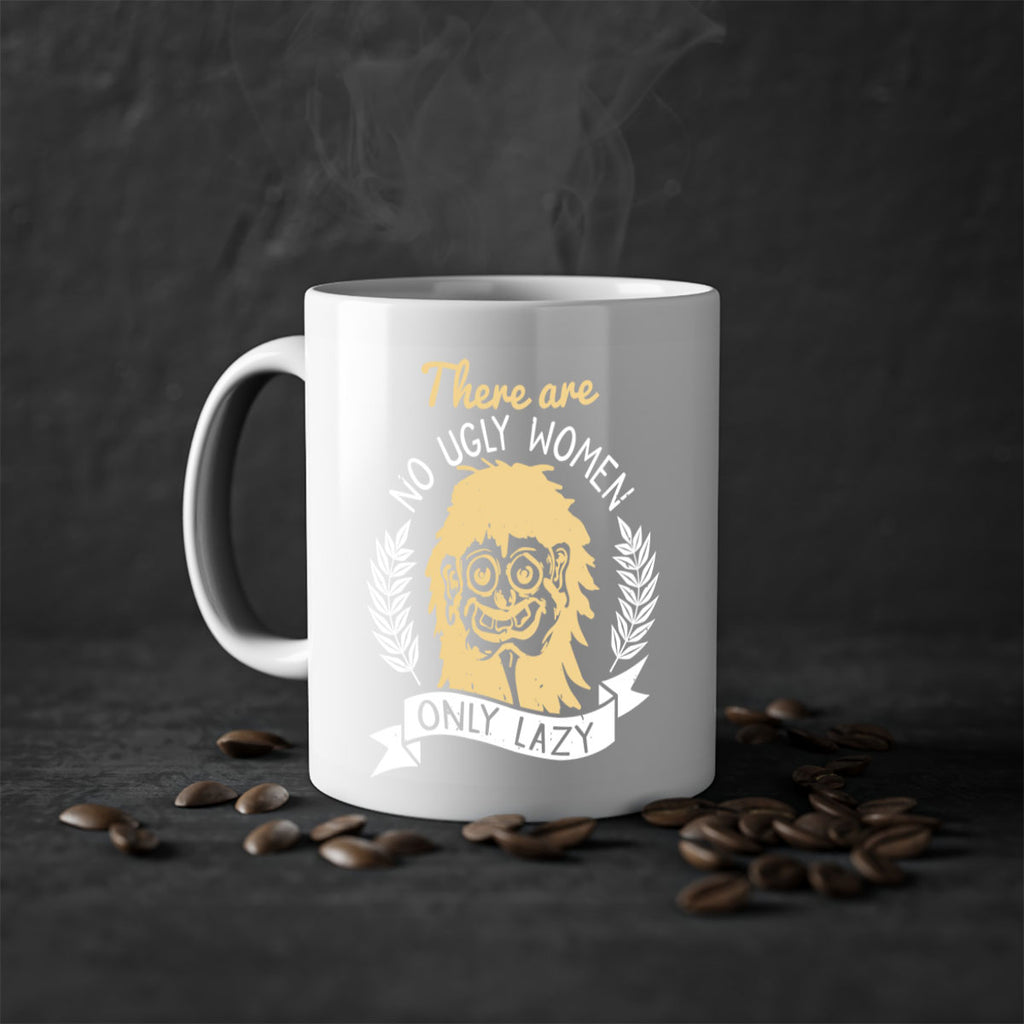 There are no ugly women only lazy Style 179#- makeup-Mug / Coffee Cup