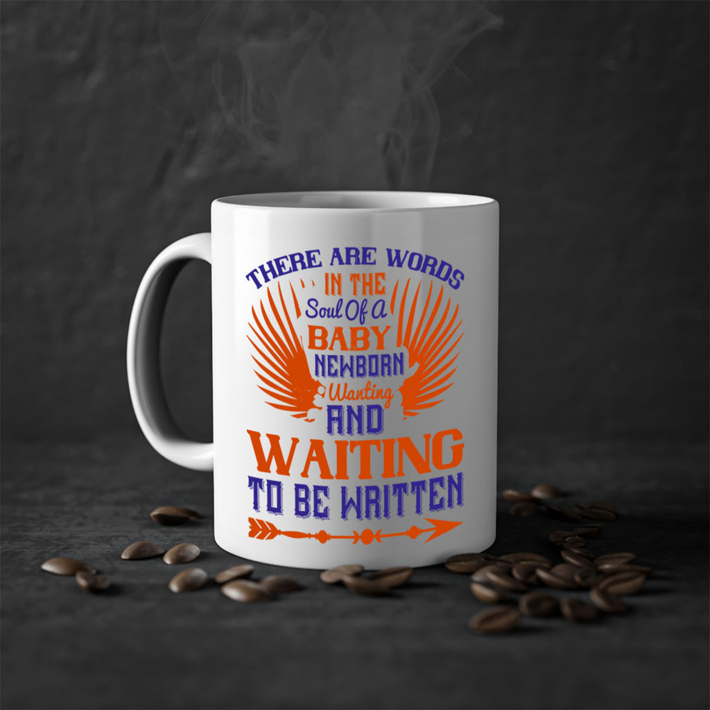 There are words in the soul of a newborn baby wanting and waiting to be written Style 6#- baby2-Mug / Coffee Cup