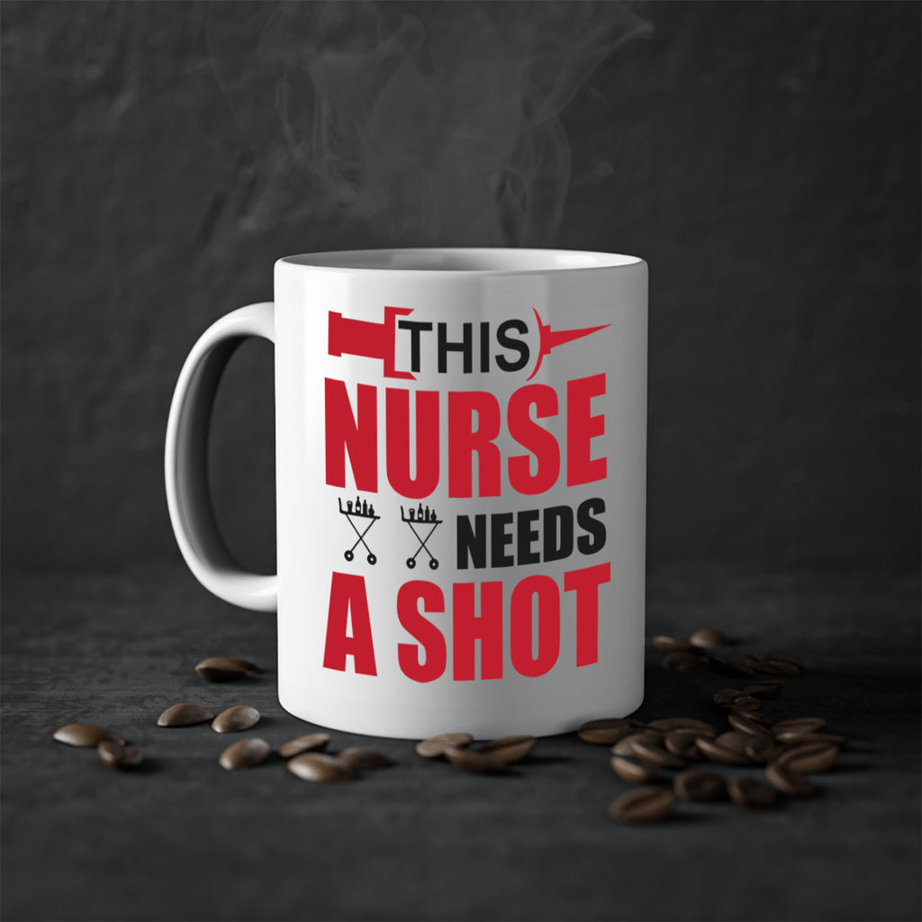 This nurse needs A shot Style 330#- nurse-Mug / Coffee Cup