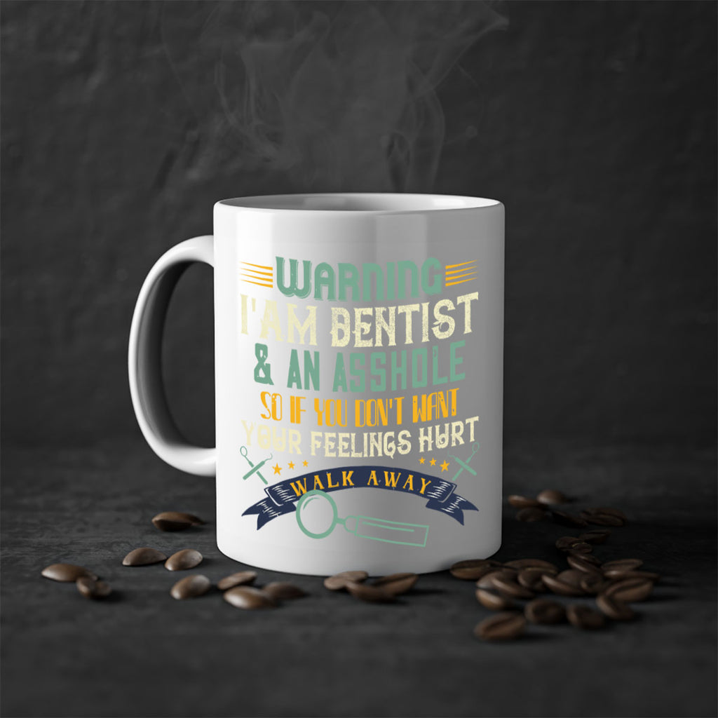 Warning im dentist an asshole Style 9#- dentist-Mug / Coffee Cup