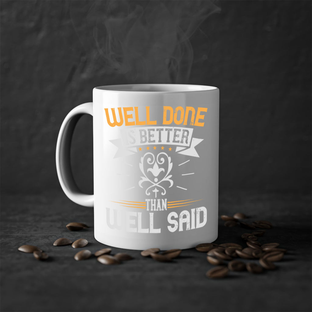 Well done is better than well said Style 5#- motivation-Mug / Coffee Cup