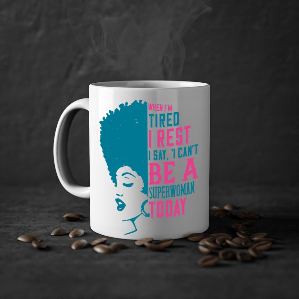 When Im tired I rest I say I cant be a superwoman today Style 11#- Afro - Black-Mug / Coffee Cup