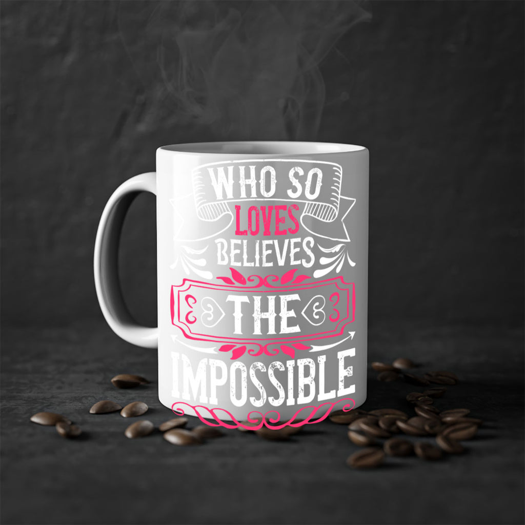 Who so loves believes the impossible Style 9#- Dog-Mug / Coffee Cup