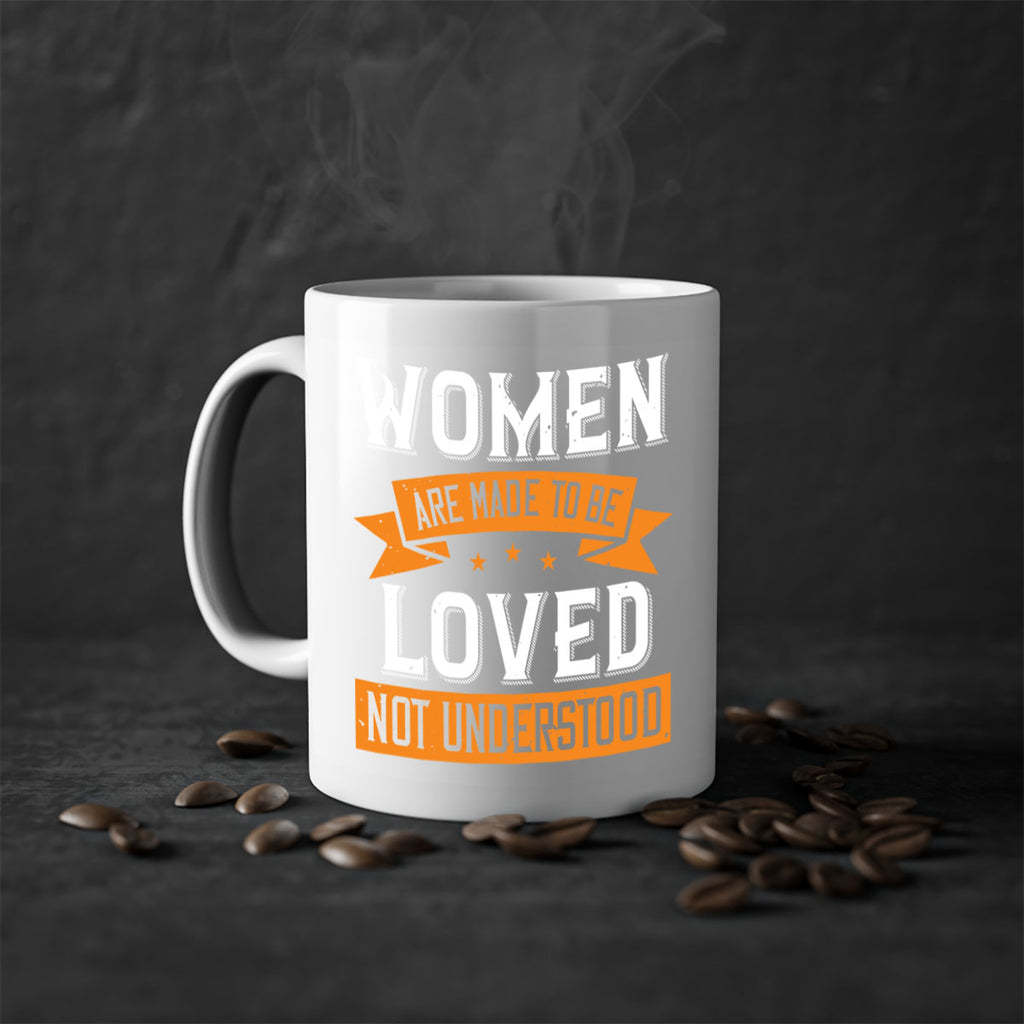 Women are made to be loved not understood Style 9#- World Health-Mug / Coffee Cup