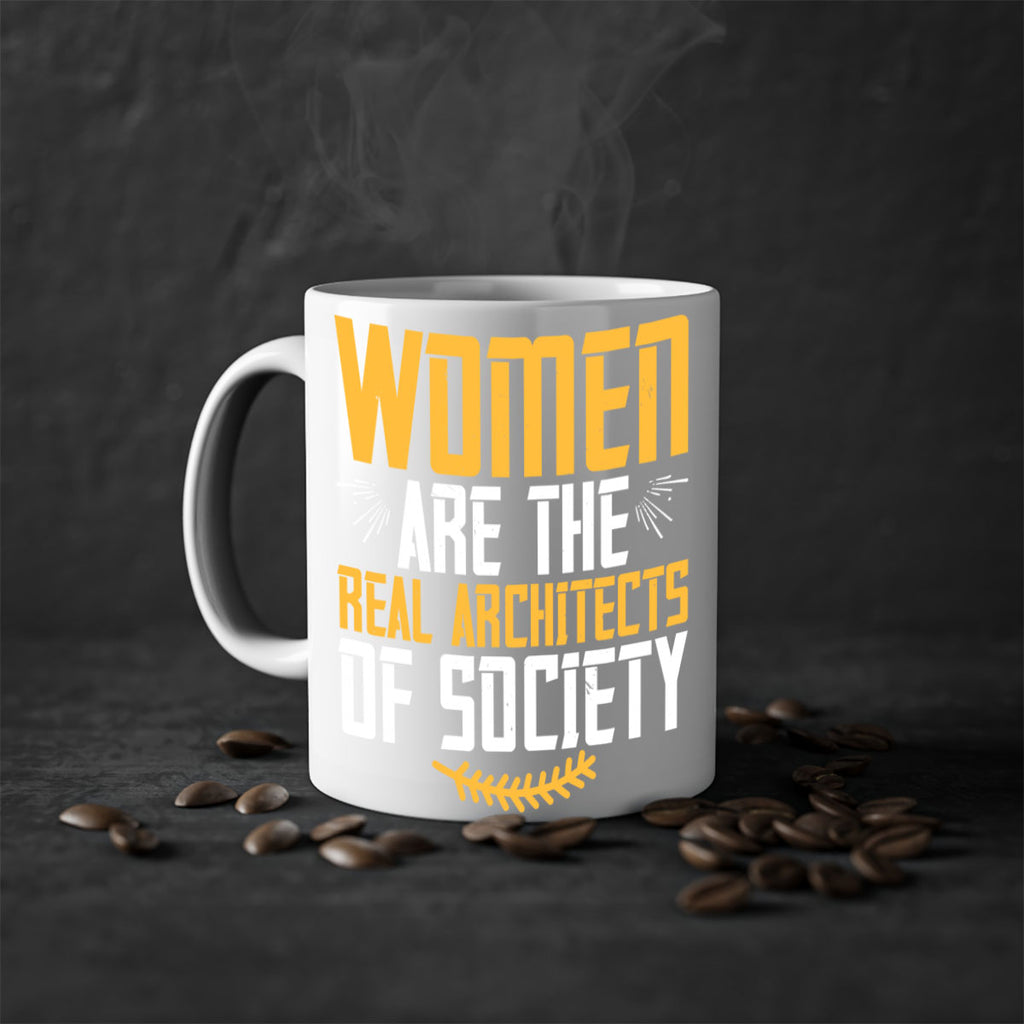 Women are the real architects of society Style 9#- World Health-Mug / Coffee Cup