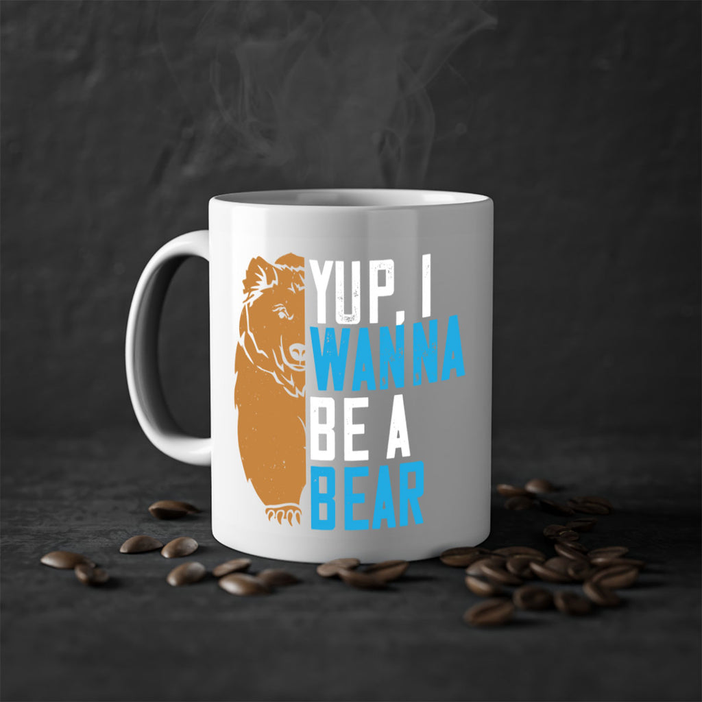 Yup, I wanna be a bear 36#- bear-Mug / Coffee Cup