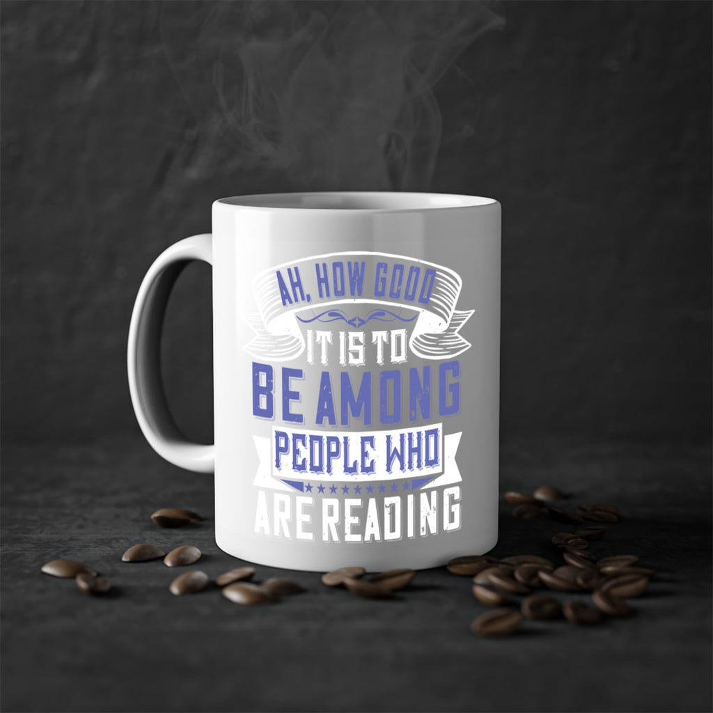 ah how good it is to be among people who are reading 77#- Reading - Books-Mug / Coffee Cup