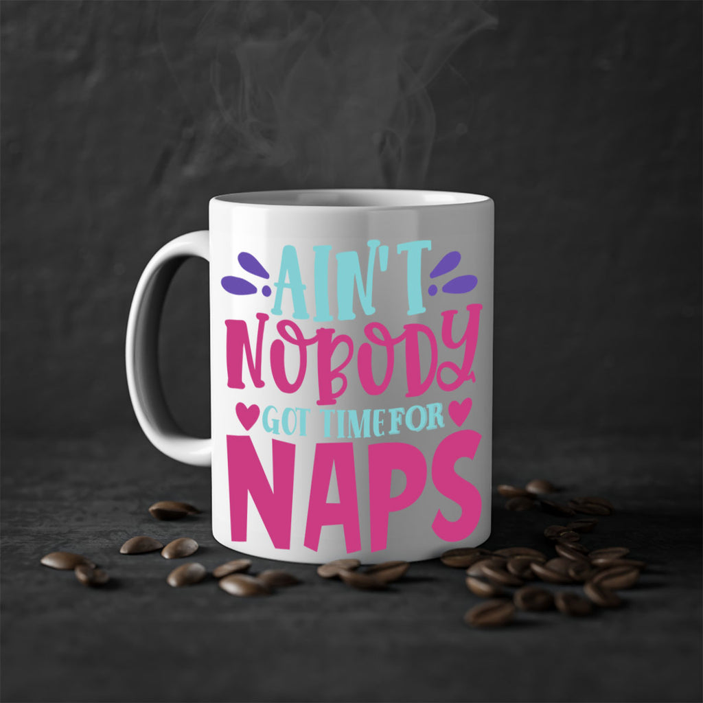 aint nobody got time naps Style 290#- baby2-Mug / Coffee Cup