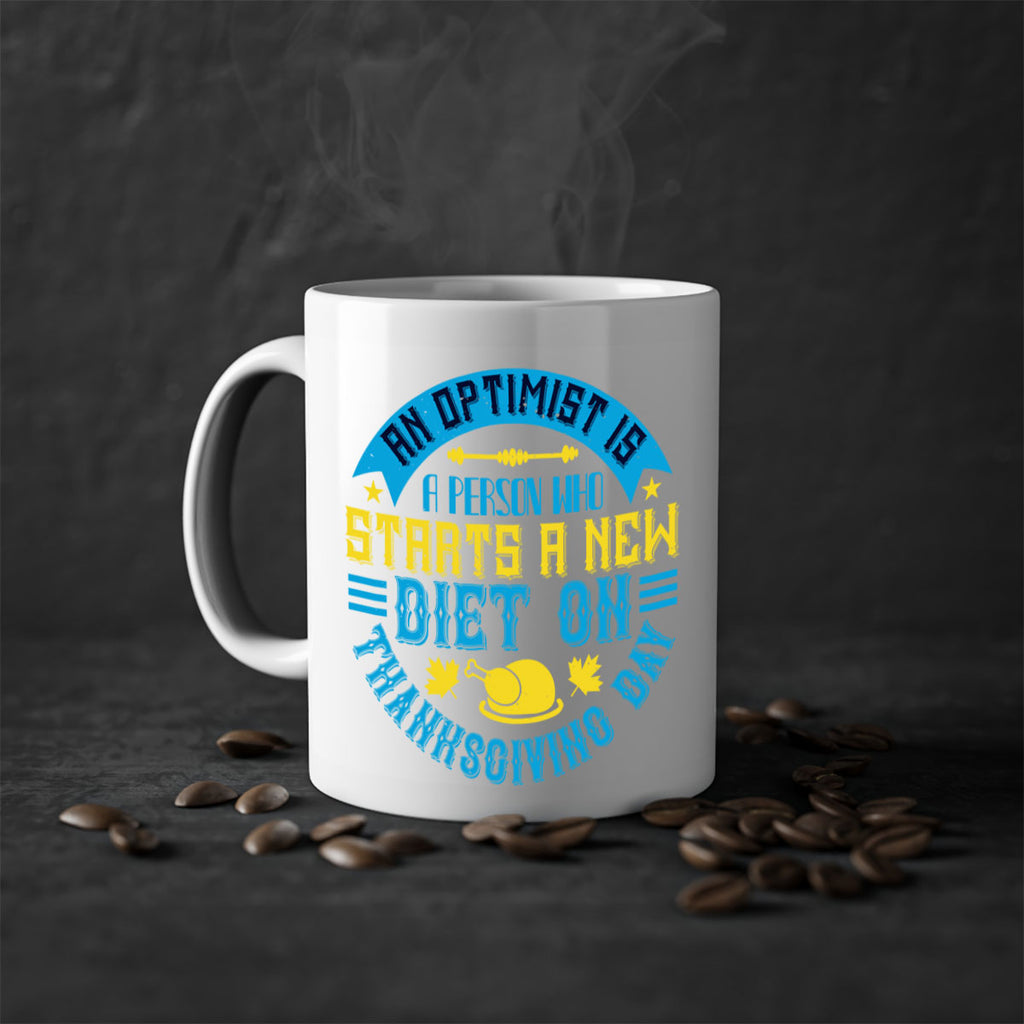 an optimist is a person who starts a new diet on thanksgiving day 50#- thanksgiving-Mug / Coffee Cup