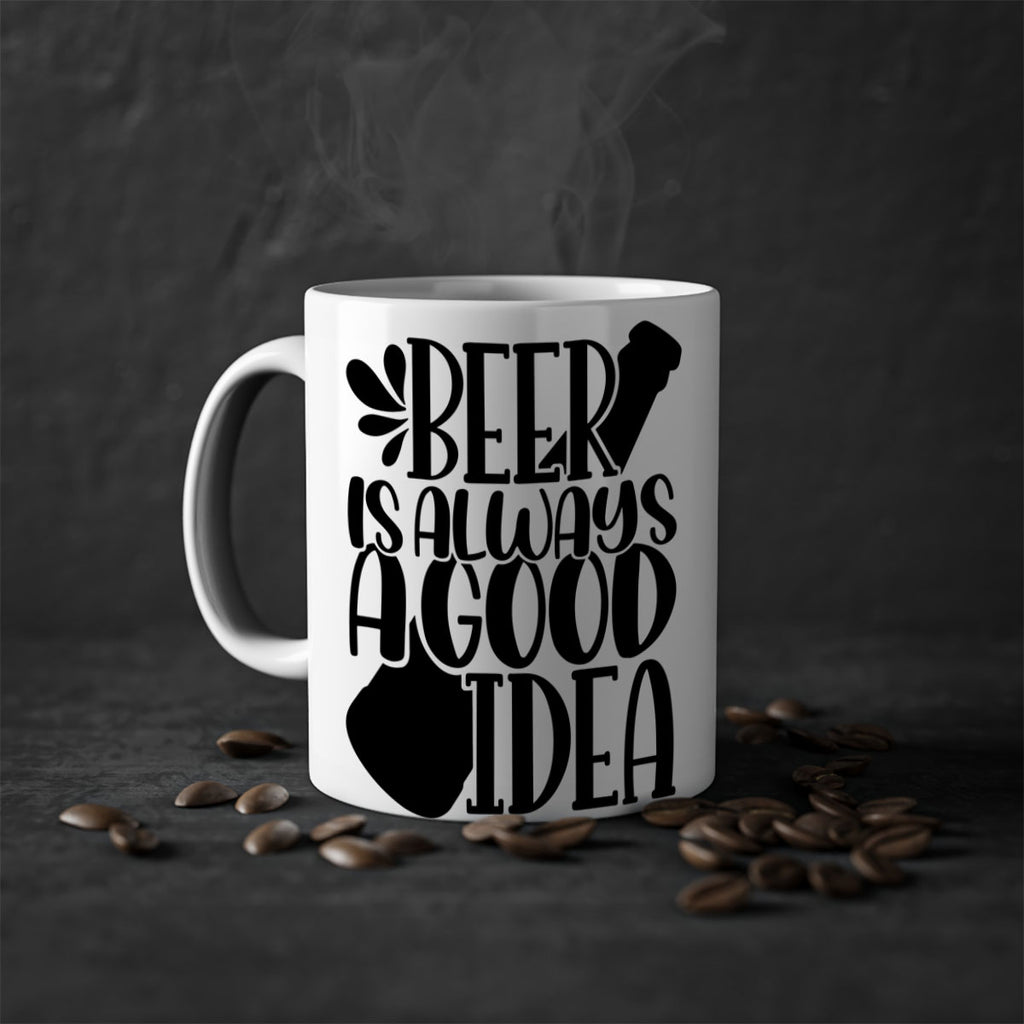 beer is always a good idea 49#- beer-Mug / Coffee Cup