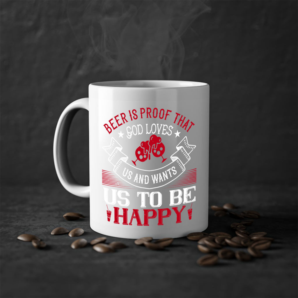 beer is proof that god loves us and wants us to be happy 34#- drinking-Mug / Coffee Cup