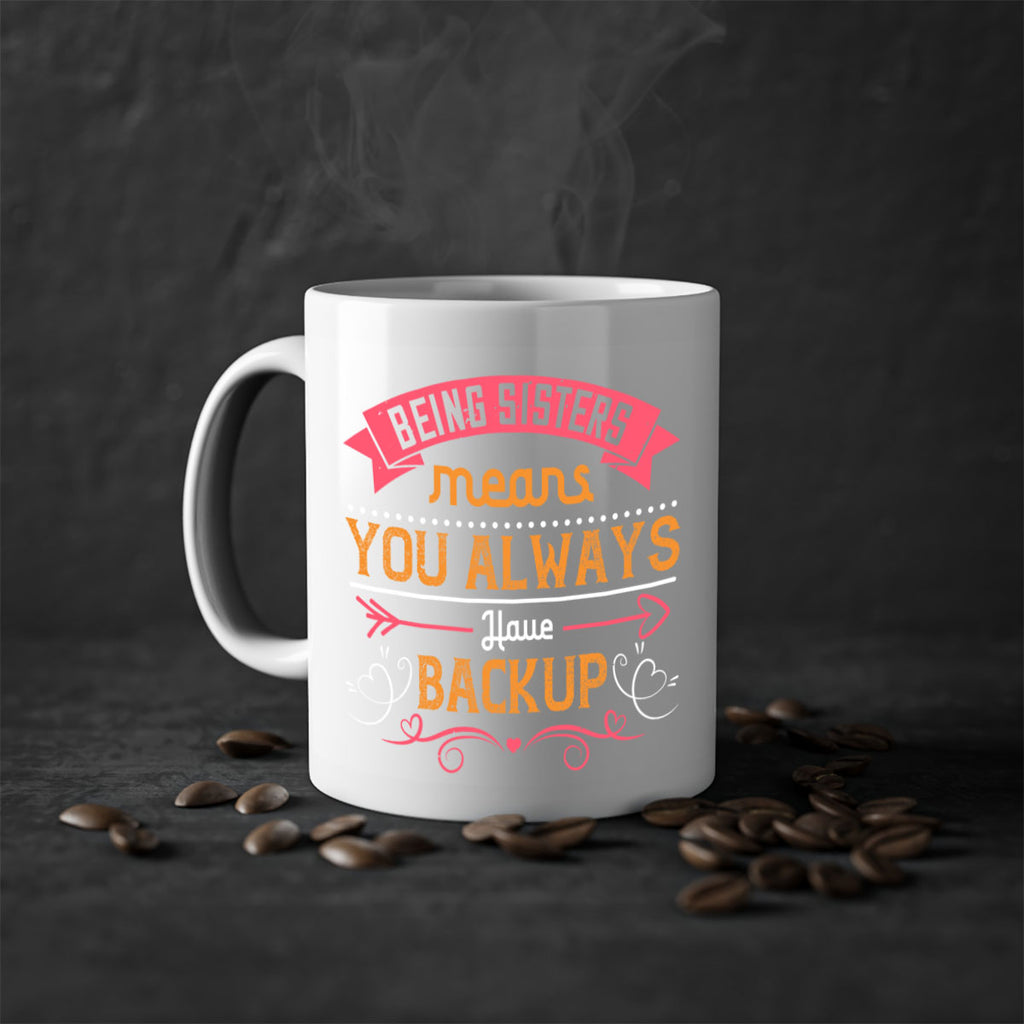 being sisters means you always have backup design 36#- sister-Mug / Coffee Cup