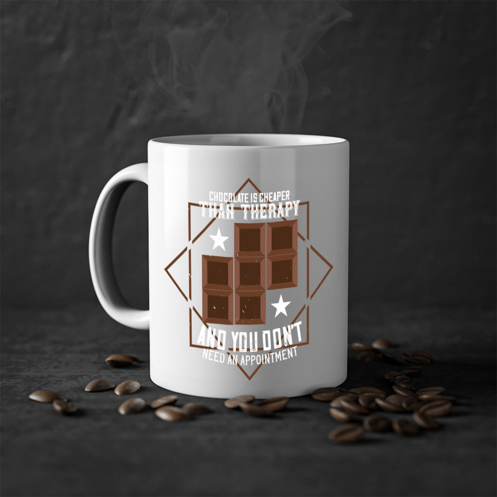 chocolate is cheaper than therapy and you dont need an appointment 47#- chocolate-Mug / Coffee Cup