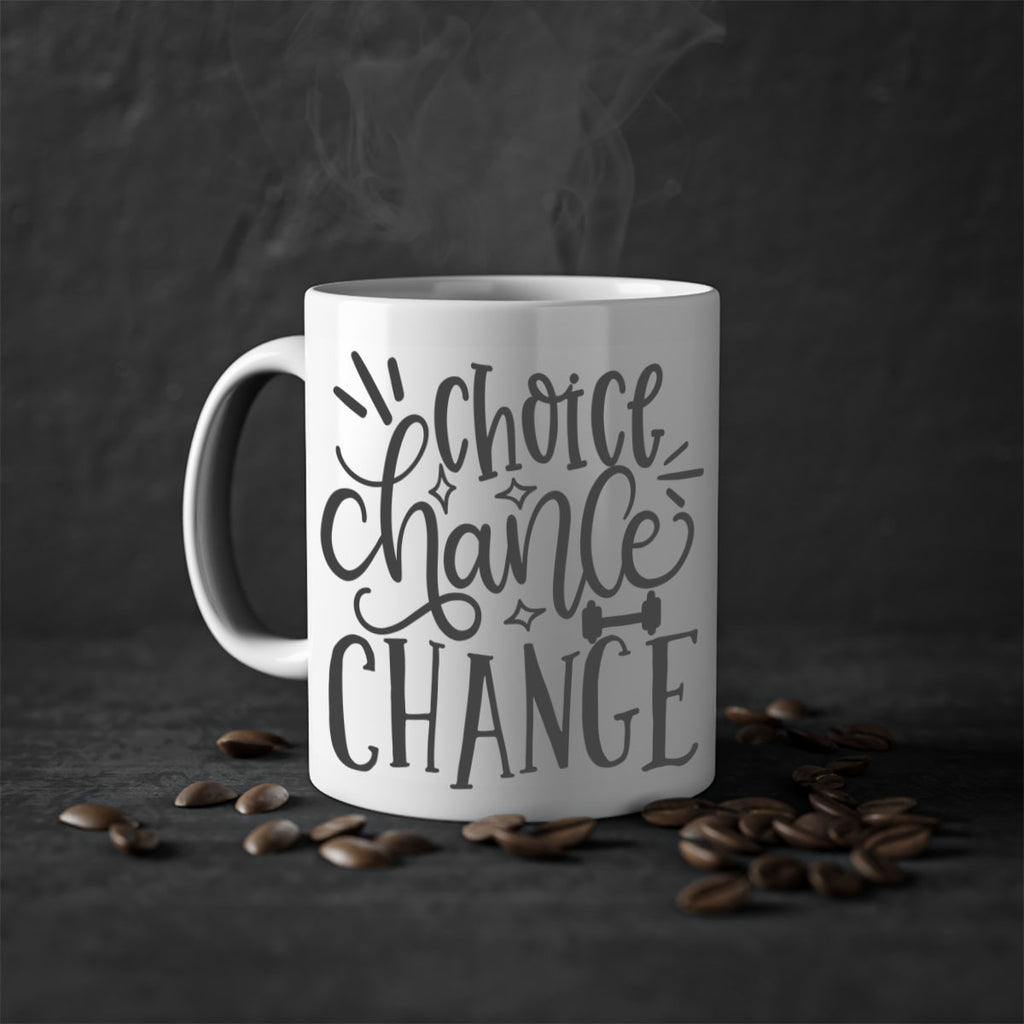choice chance change Style 133#- motivation-Mug / Coffee Cup