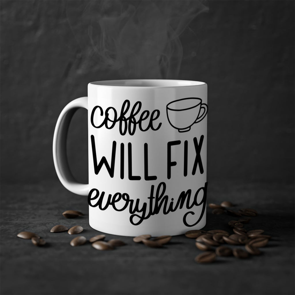 coffee will fix everything 135#- coffee-Mug / Coffee Cup