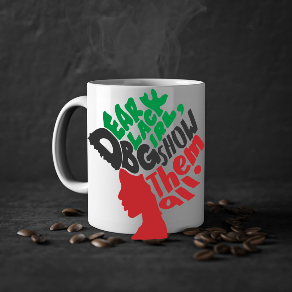dear black  girl  show them all color 175#- black words - phrases-Mug / Coffee Cup