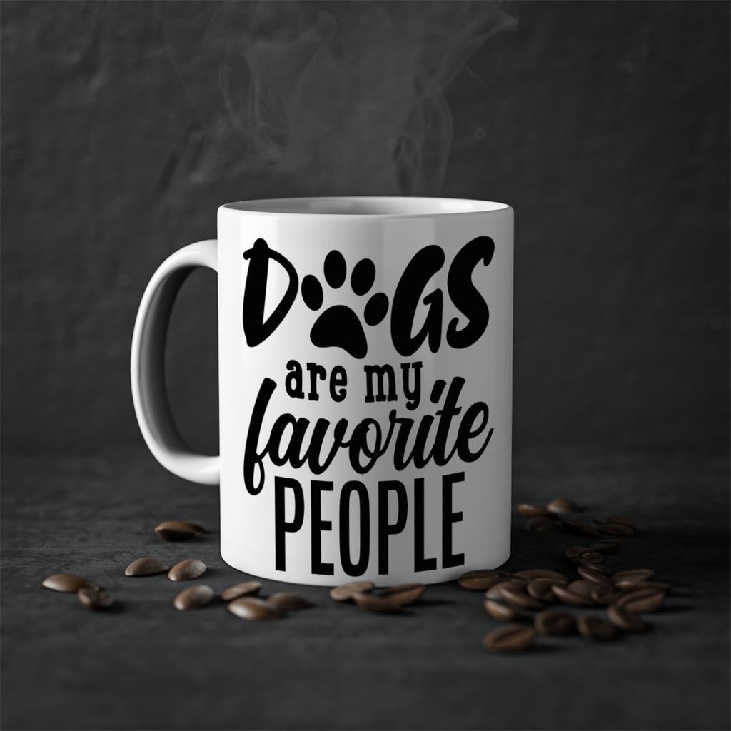 dogs are my favorite people Style 92#- Dog-Mug / Coffee Cup