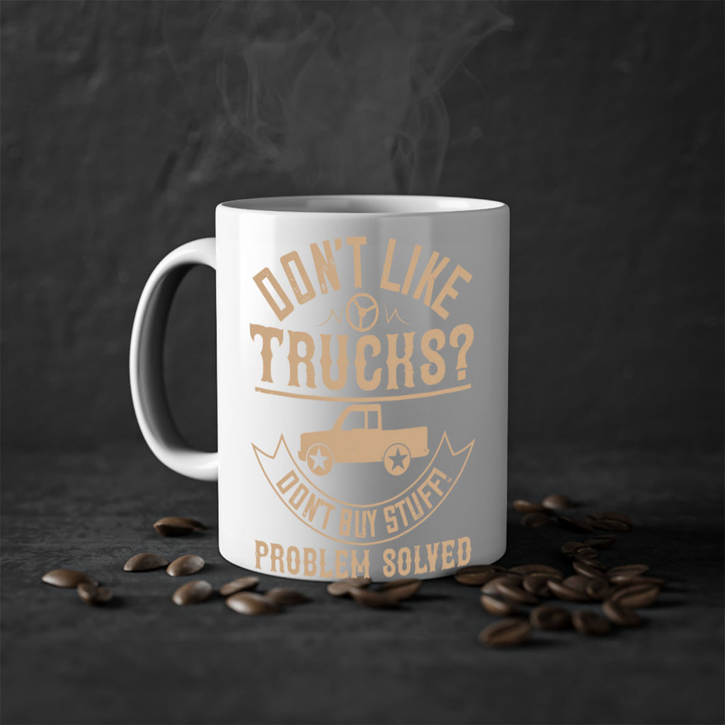 dont like truck dont buy stuff problem solved Style 6#- truck driver-Mug / Coffee Cup