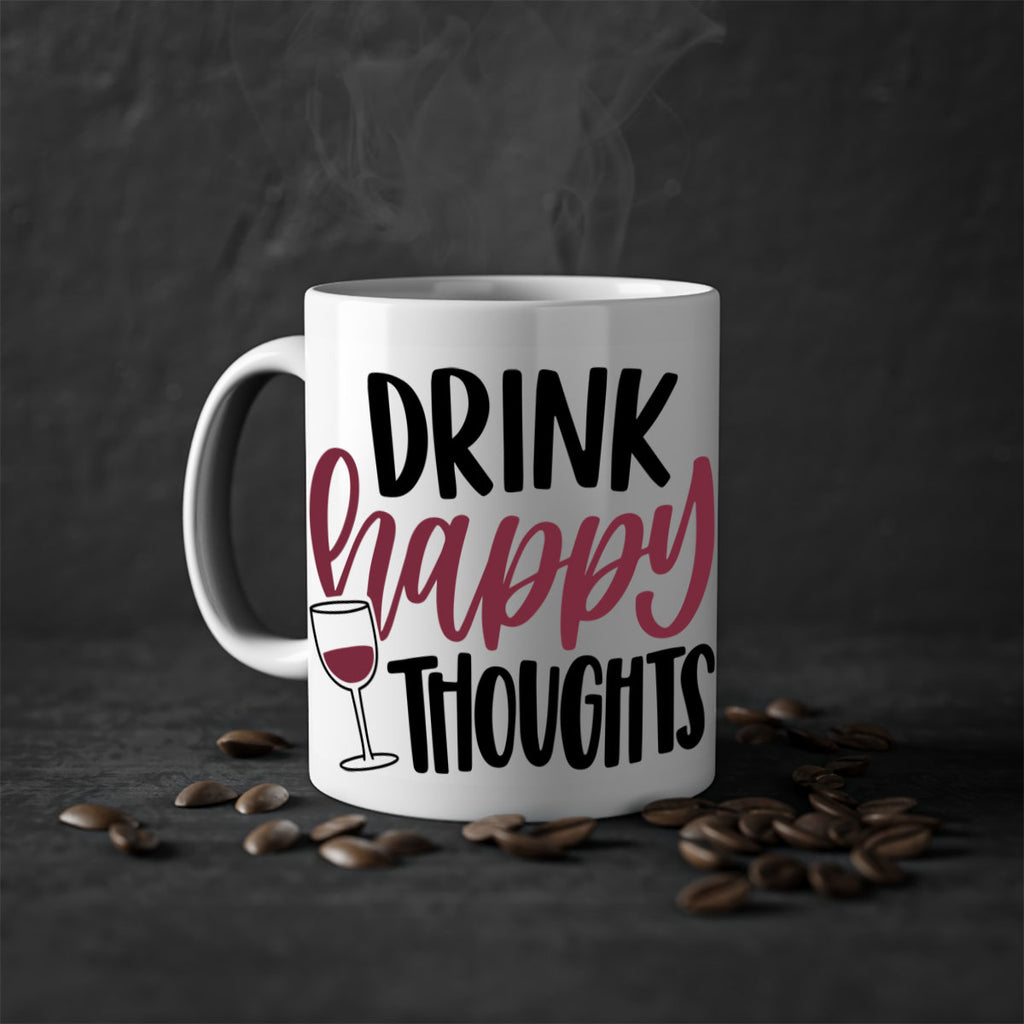 drink happy thoughts 58#- wine-Mug / Coffee Cup