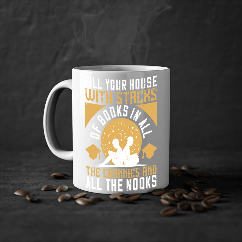 fill your house with stacks of books in all the crannies and all the nooks 71#- Reading - Books-Mug / Coffee Cup