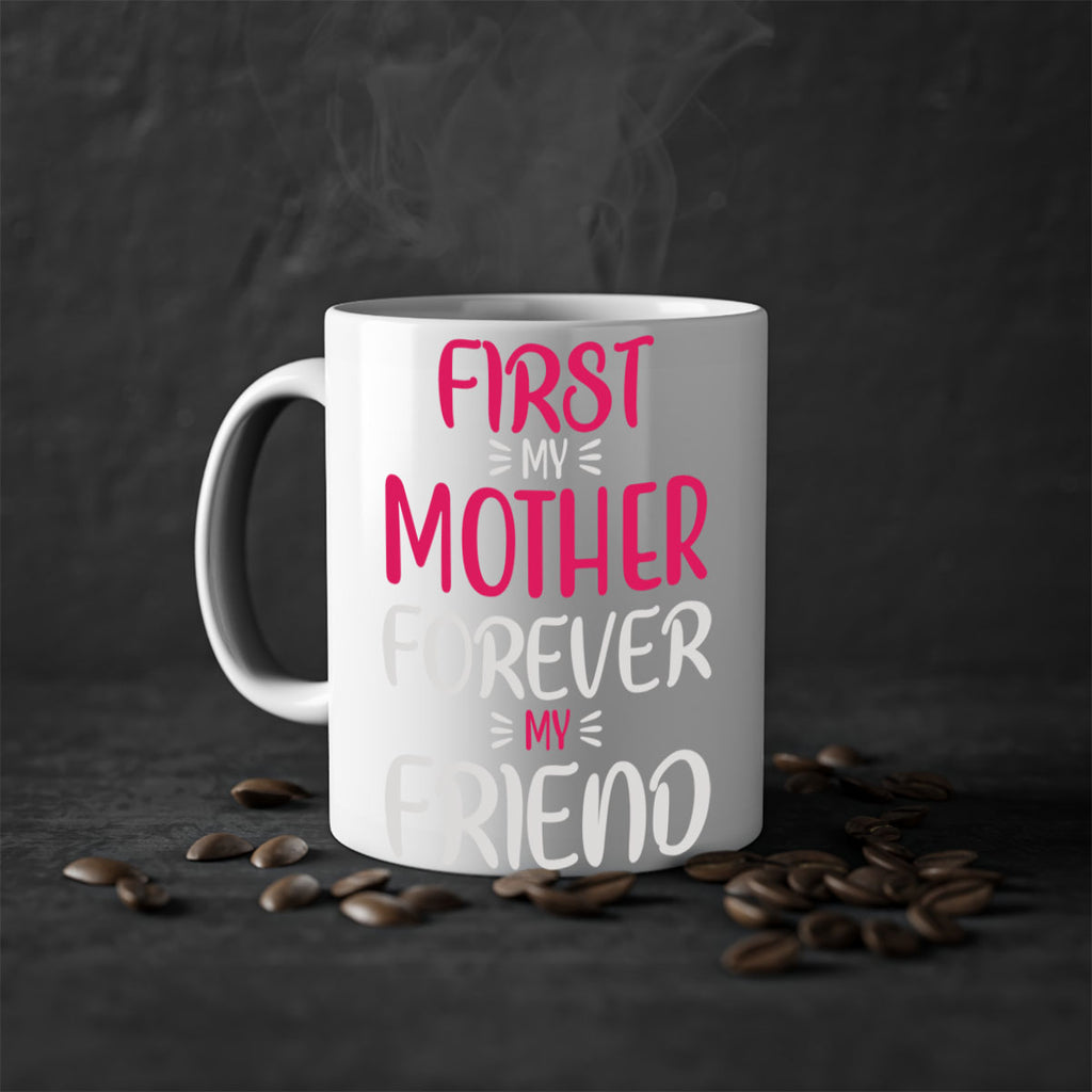 first my mother forever my friend 183#- mom-Mug / Coffee Cup