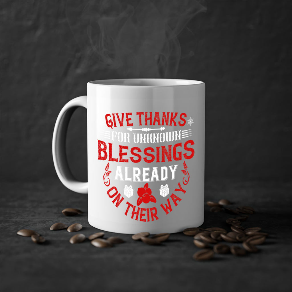 give thanks for unknown blessings already on their way 41#- thanksgiving-Mug / Coffee Cup