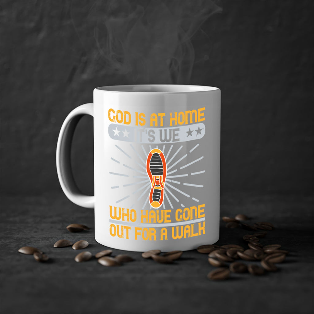 god is at home its we who have gone out for a walk 85#- walking-Mug / Coffee Cup