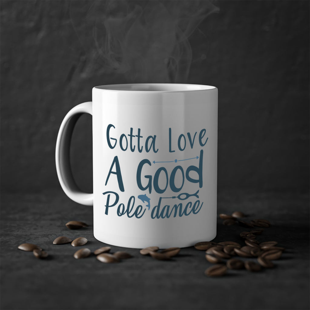 gotta love a good 125#- fishing-Mug / Coffee Cup